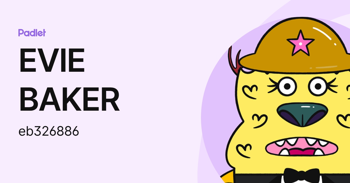 EVIE BAKER (eb326886) profile | Padlet