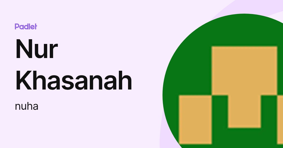 Nur Khasanah (nuha) profile | Padlet