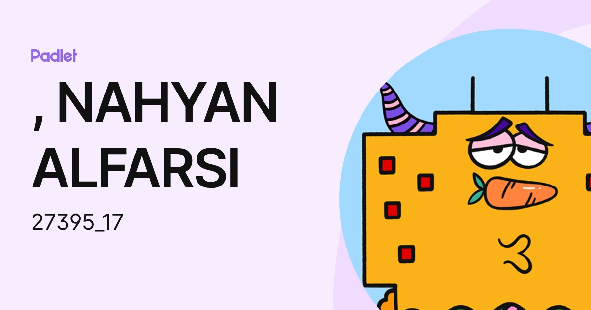 , NAHYAN ALFARSI (27395_17) profile | Padlet