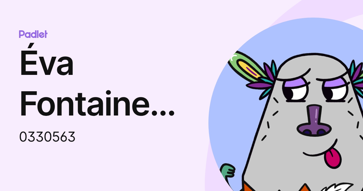 Éva Fontaine (élève) (0330563) profile | Padlet