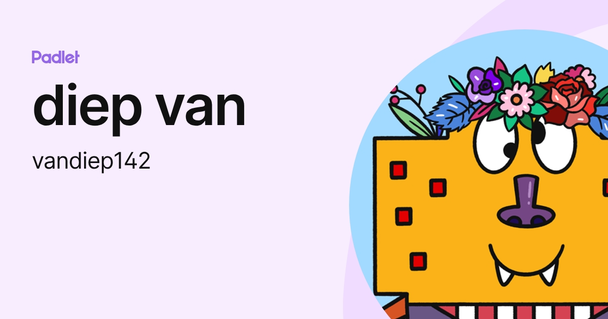 diep van (vandiep142) profile | Padlet