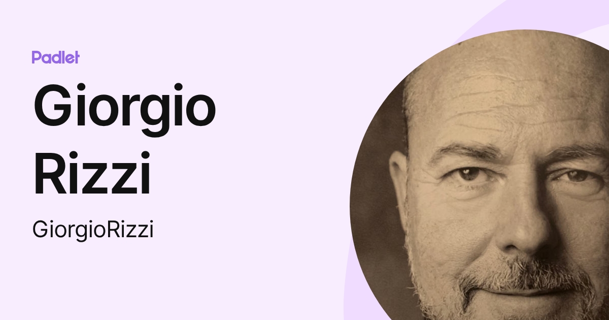 Giorgio Rizzi (GiorgioRizzi) profile | Padlet