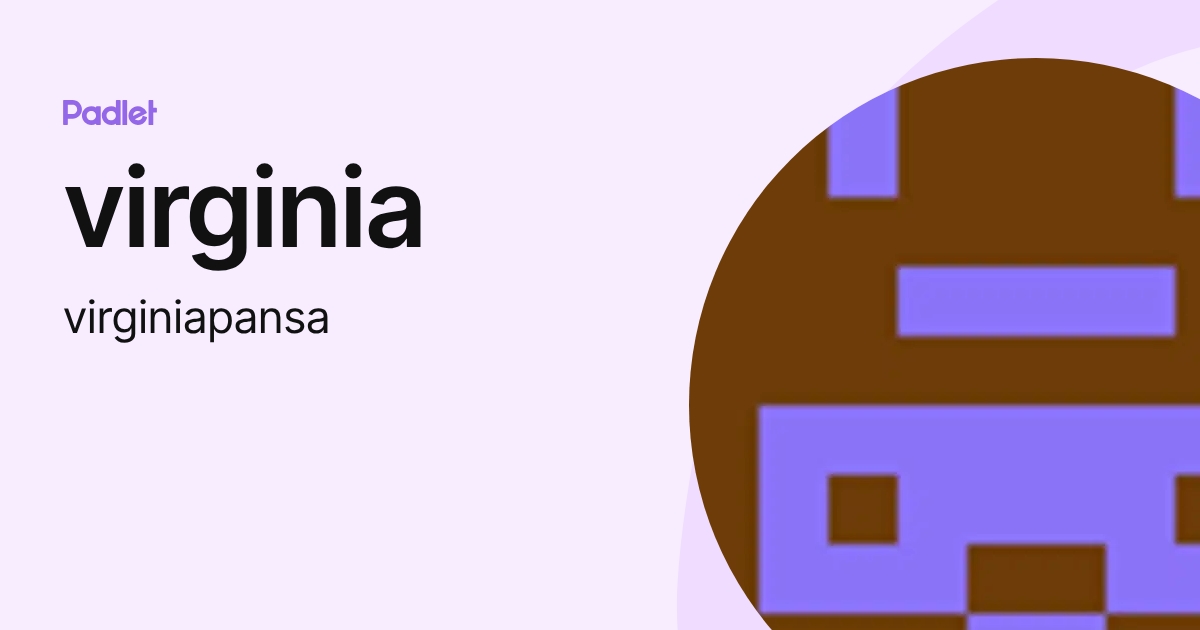 virginia (virginiapansa) profile | Padlet