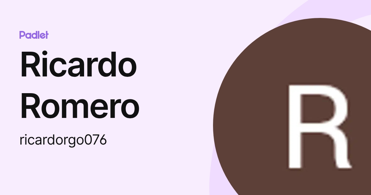 Ricardo Romero (ricardorgo076) profile | Padlet