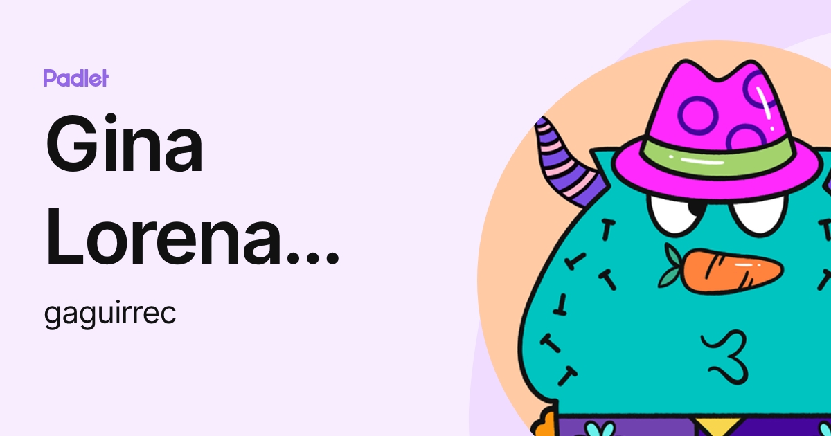 Gina Lorena Aguirre Corzo (gaguirrec) profile | Padlet