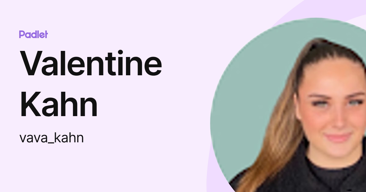 Valentine Kahn (vava_kahn) profile | Padlet