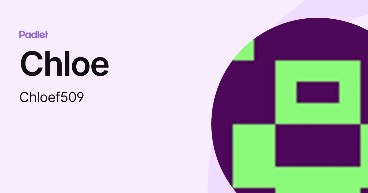 Chloe (Chloef509) profile | Padlet