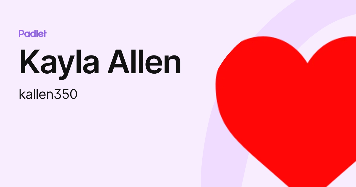 Kayla Allen (kallen350) profile | Padlet