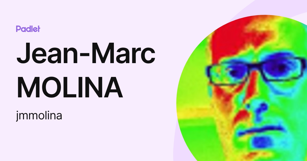 Jean-Marc MOLINA (jmmolina) profile | Padlet