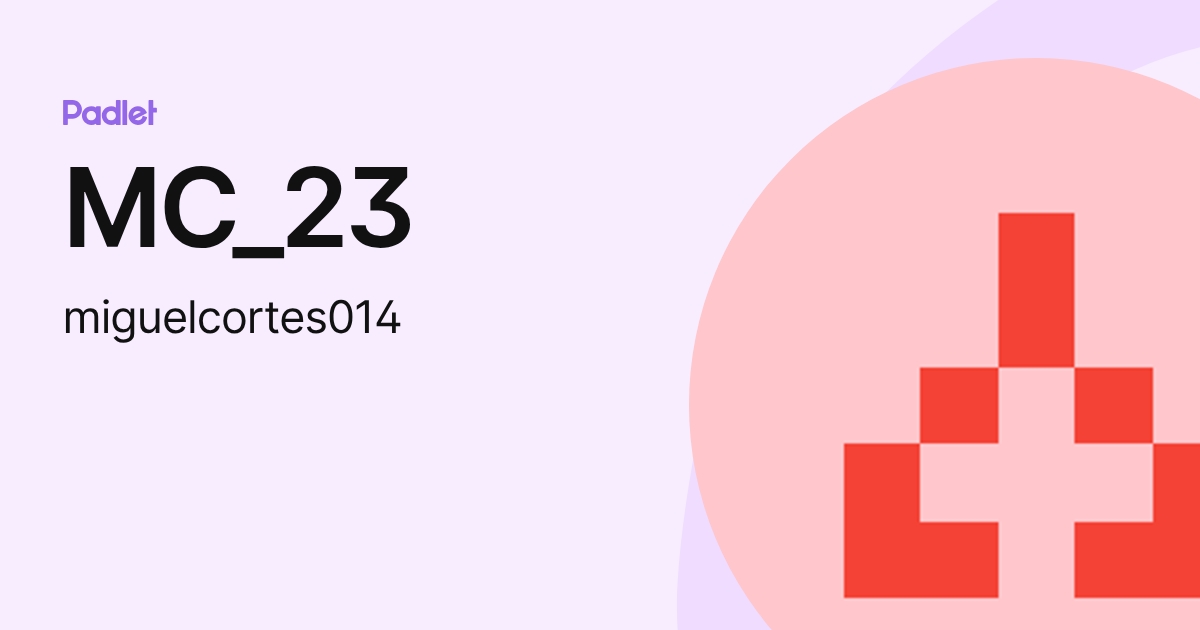 MC_23 (miguelcortes014) profile | Padlet