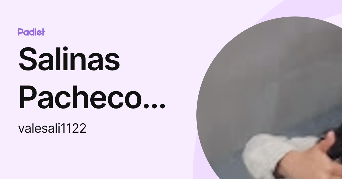 Salinas Pacheco Valeria (valesali1122) profile | Padlet