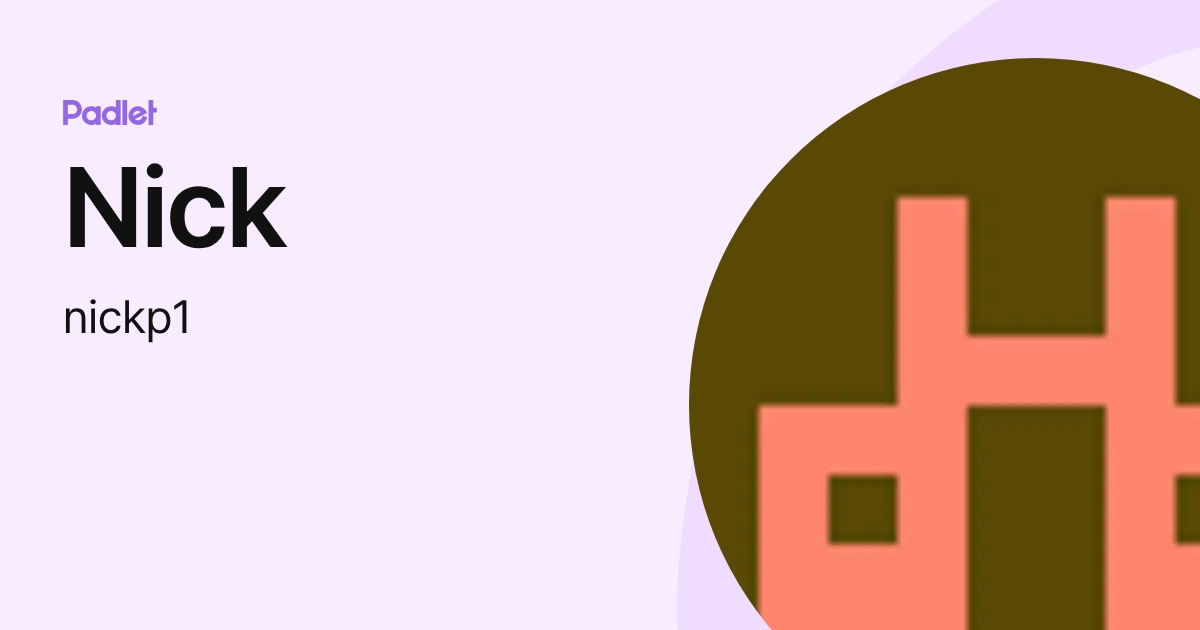 Nick (nickp1) profile | Padlet