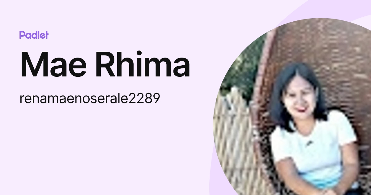 Mae Rhima (renamaenoserale2289) profile | Padlet
