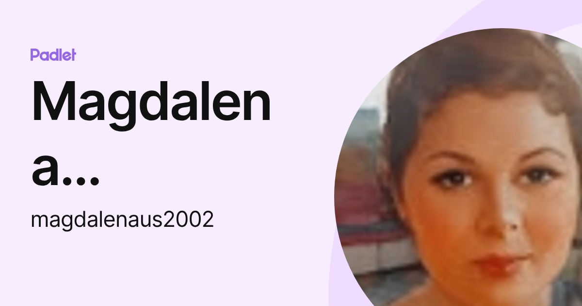 Magdalena Sierakowska (magdalenaus2002) profile | Padlet