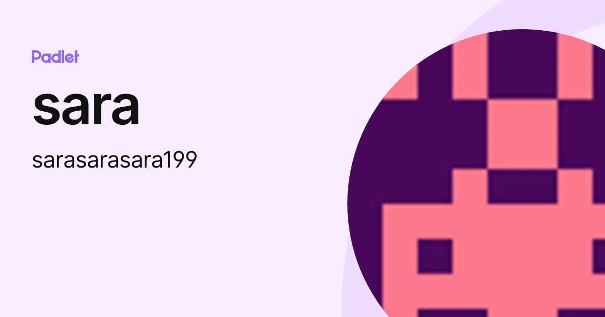 sara (sarasarasara199) profile | Padlet