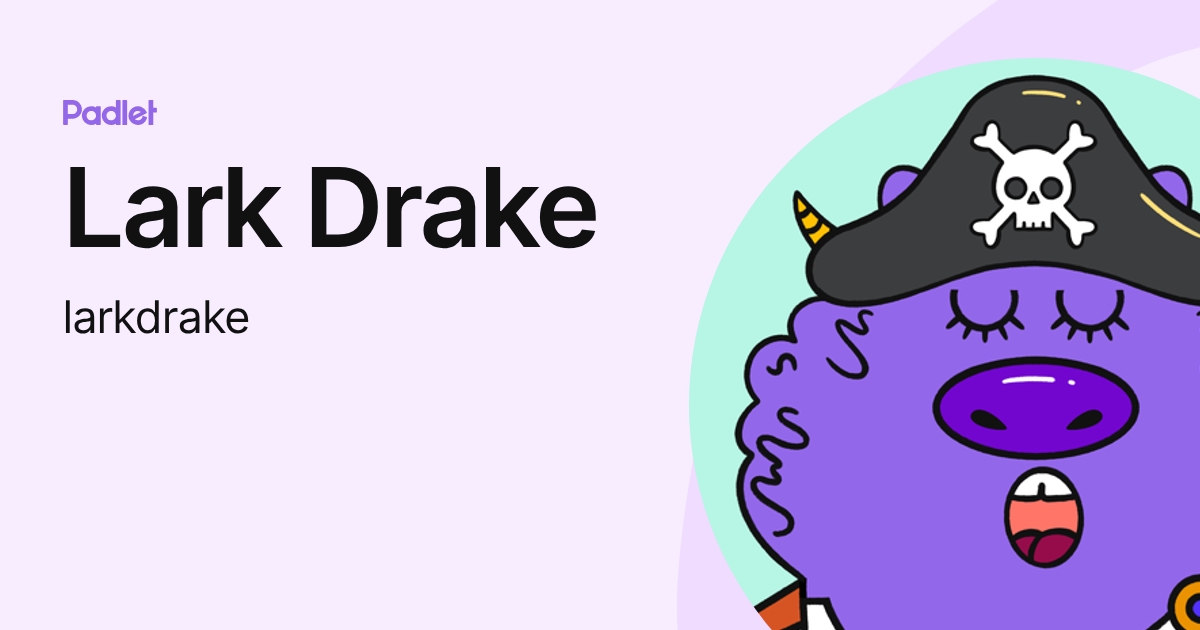 Lark Drake (larkdrake) profile | Padlet