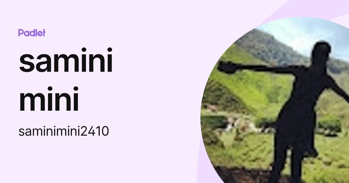 samini mini (saminimini2410) profile | Padlet
