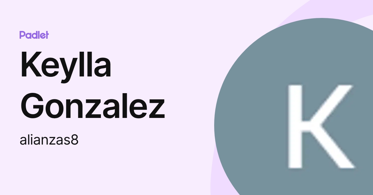 Keylla Gonzalez (alianzas8) profile | Padlet