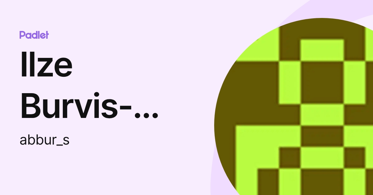 Ilze Burvis-Abens (abbur_s) profile | Padlet