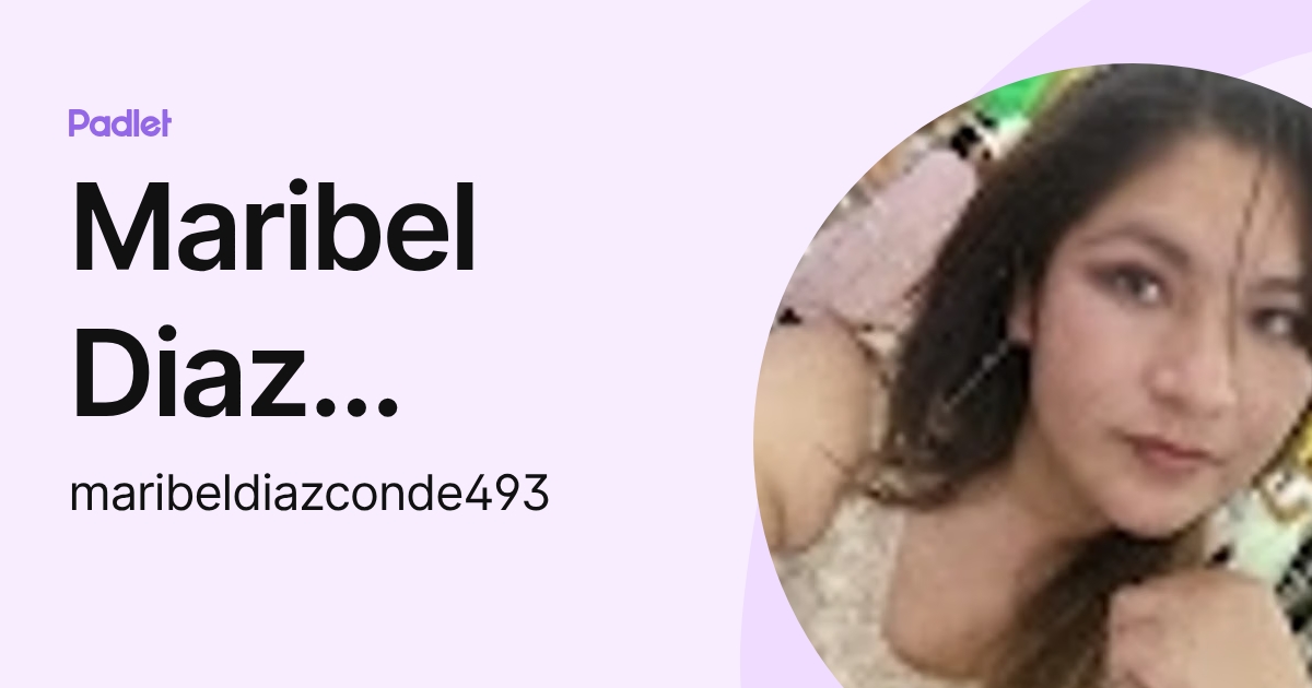 Maribel Diaz Conde (maribeldiazconde493) profile | Padlet
