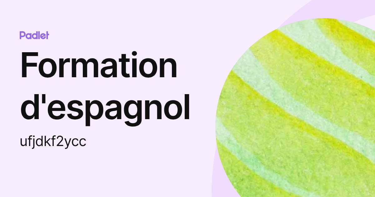 Formation d'espagnol (ufjdkf2ycc) profile | Padlet
