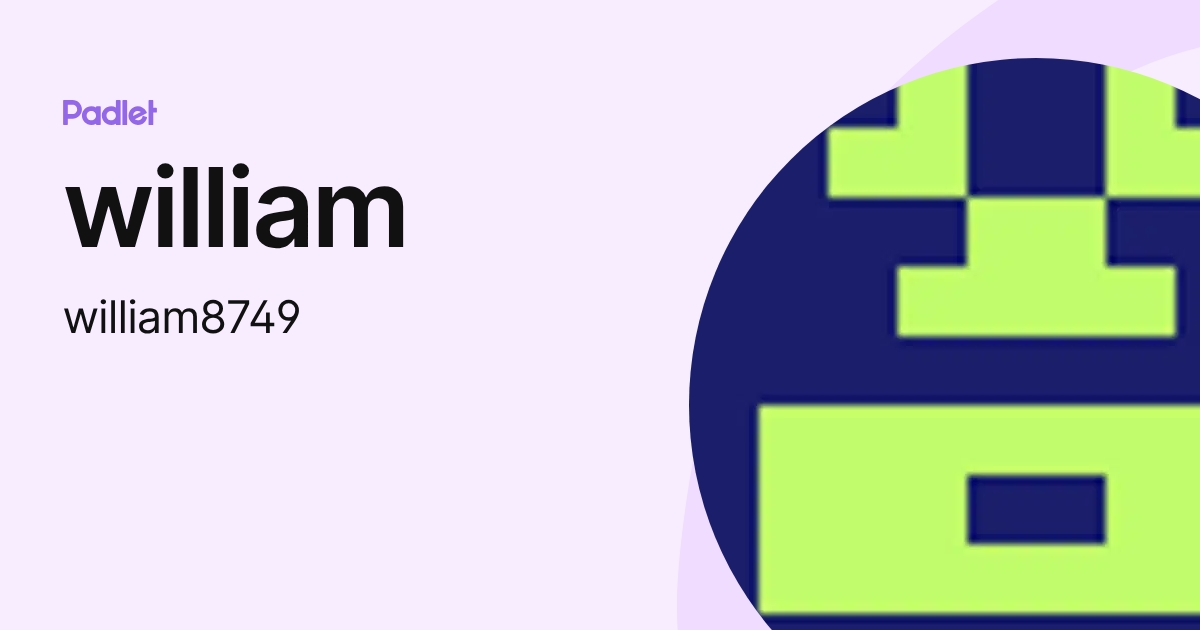 william (william8749) profile | Padlet