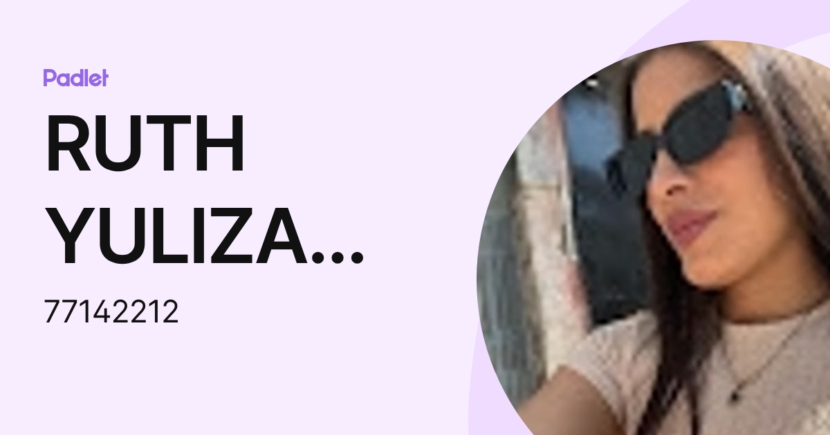RUTH YULIZA MORA ORCCON (77142212) profile | Padlet
