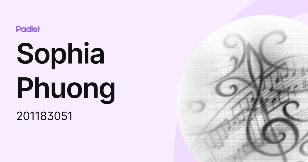 Sophia Phuong (201183051) profile | Padlet