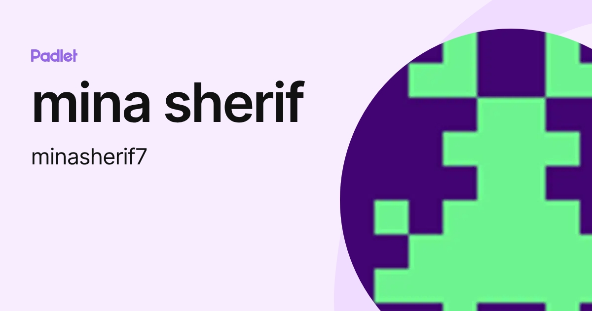mina sherif (minasherif7) profile | Padlet