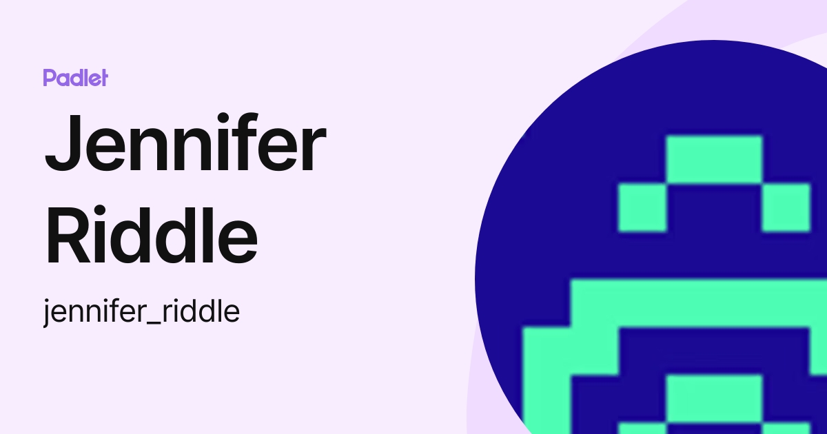 Jennifer Riddle (jennifer_riddle) profile | Padlet