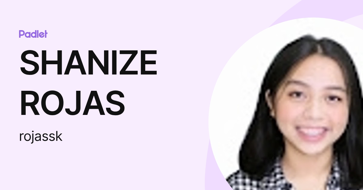 SHANIZE ROJAS (rojassk) profile | Padlet