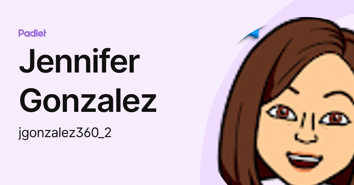 Jennifer Gonzalez (jgonzalez360_2) profile | Padlet