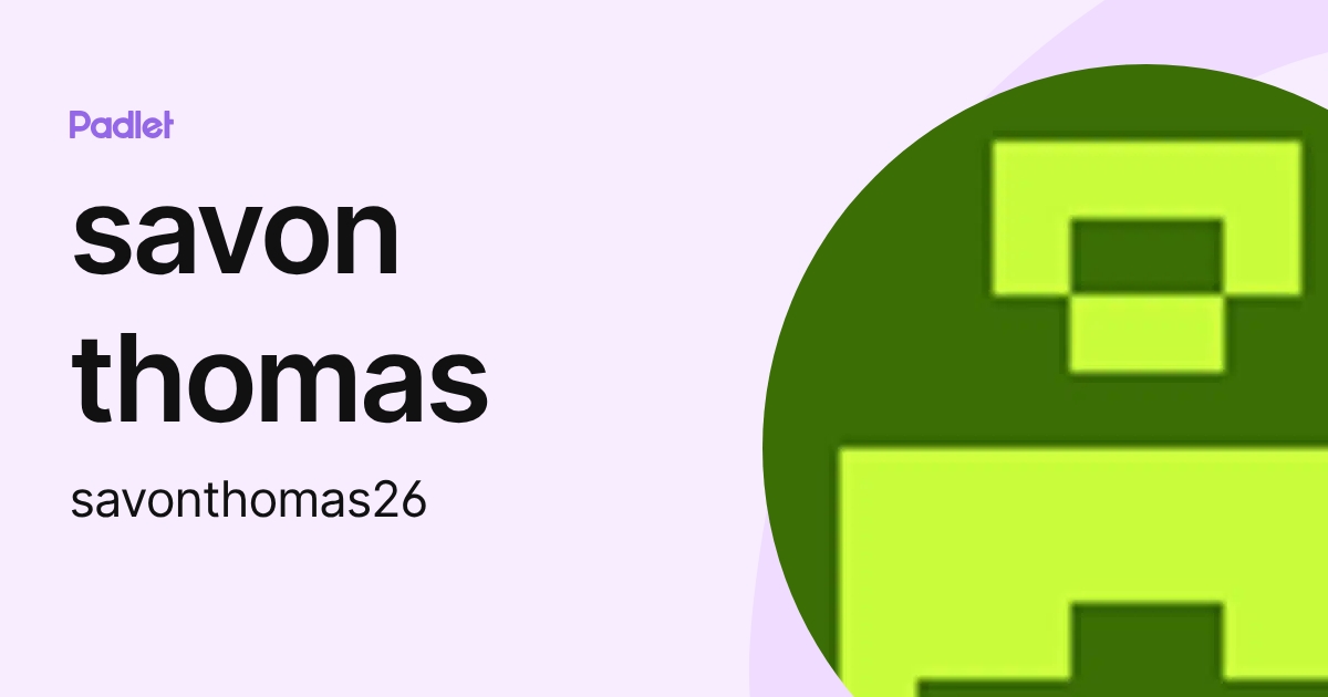 savon thomas (savonthomas26) profile | Padlet