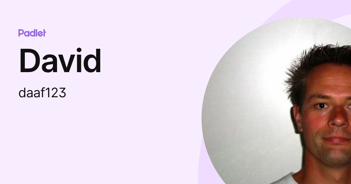 David (daaf123) profile | Padlet