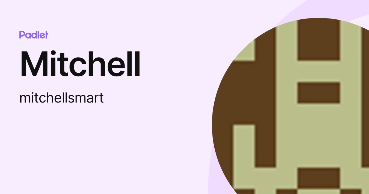 Mitchell (mitchellsmart) profile | Padlet