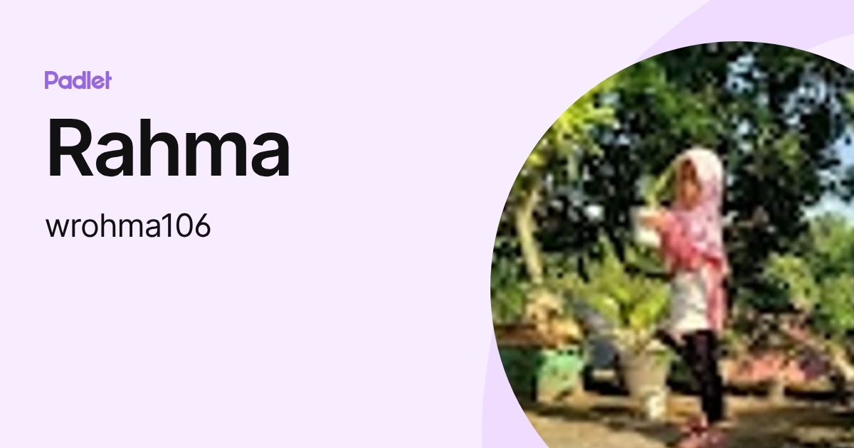 Rahma (wrohma106) profile | Padlet