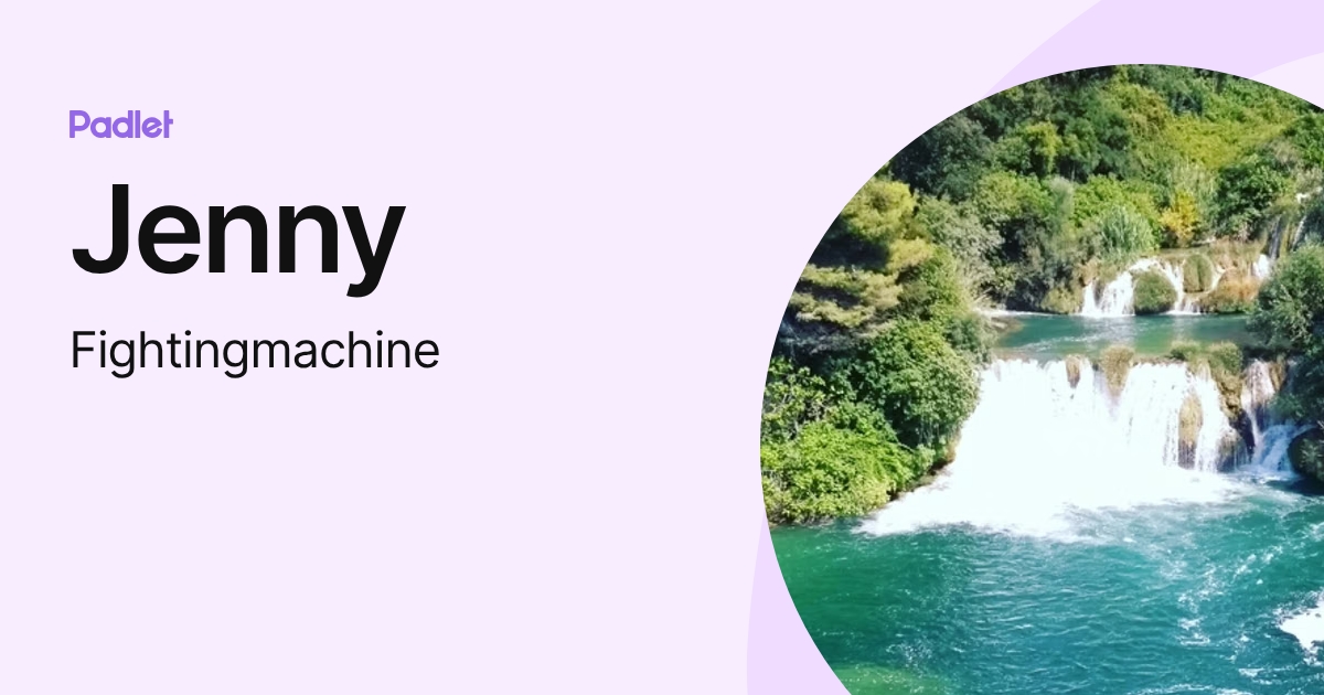 Jenny (Fightingmachine) profile | Padlet