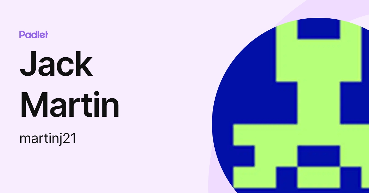 Jack Martin (martinj21) profile | Padlet