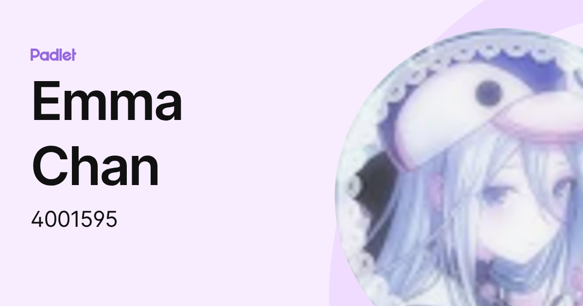 Emma Chan (4001595) profile | Padlet