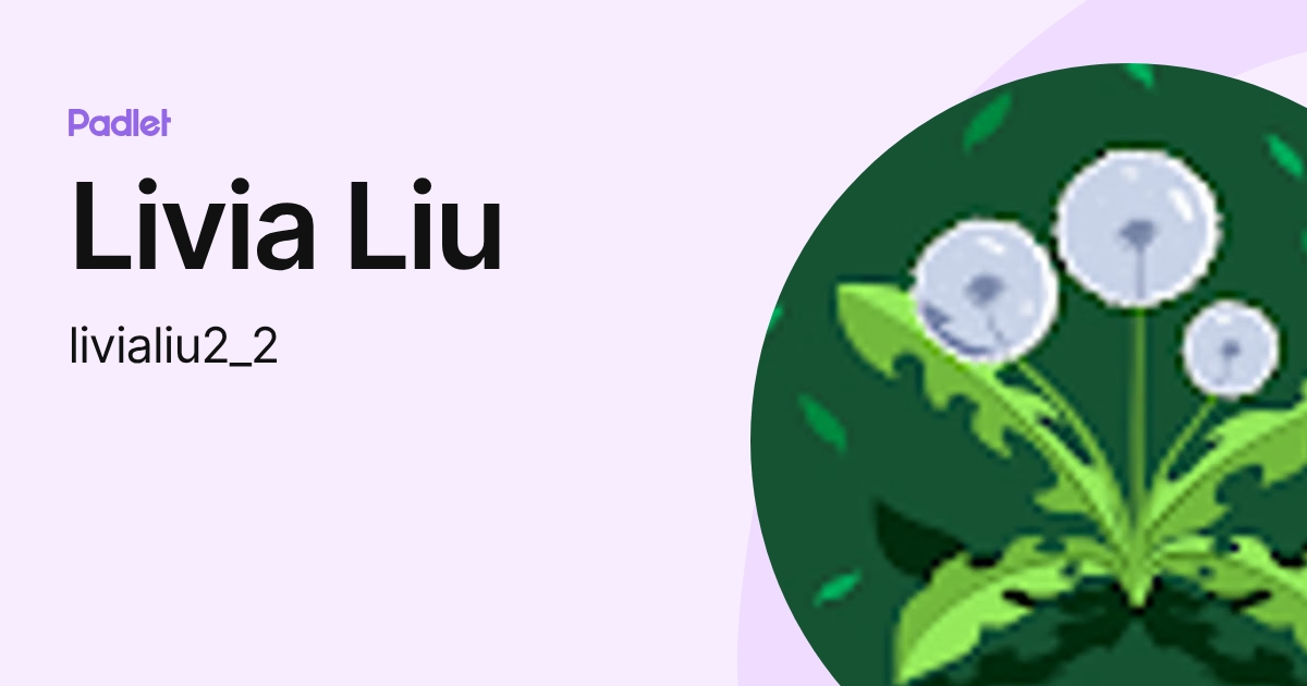 Livia Liu (livialiu2_2) profile | Padlet