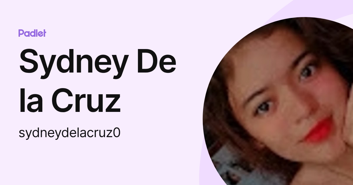 Sydney De la Cruz (sydneydelacruz0) profile | Padlet