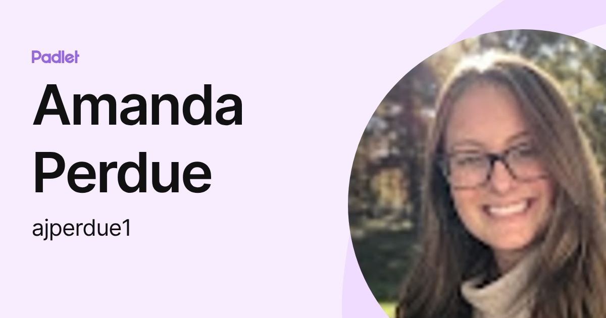 Amanda Perdue (ajperdue1) profile | Padlet