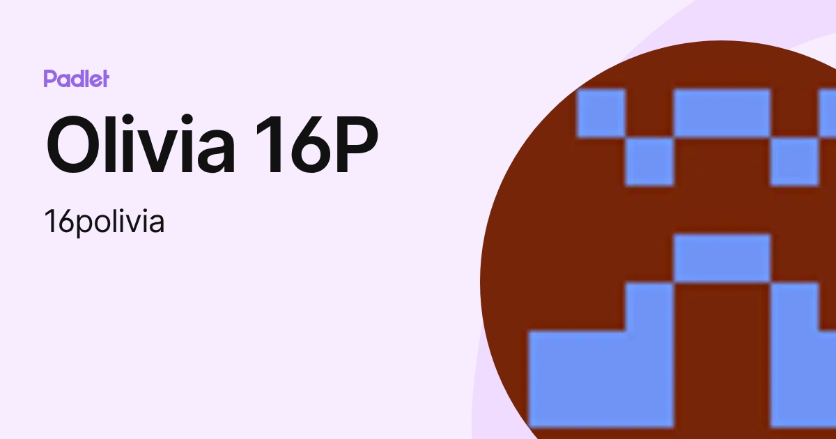 Olivia 16P (16polivia) profile | Padlet