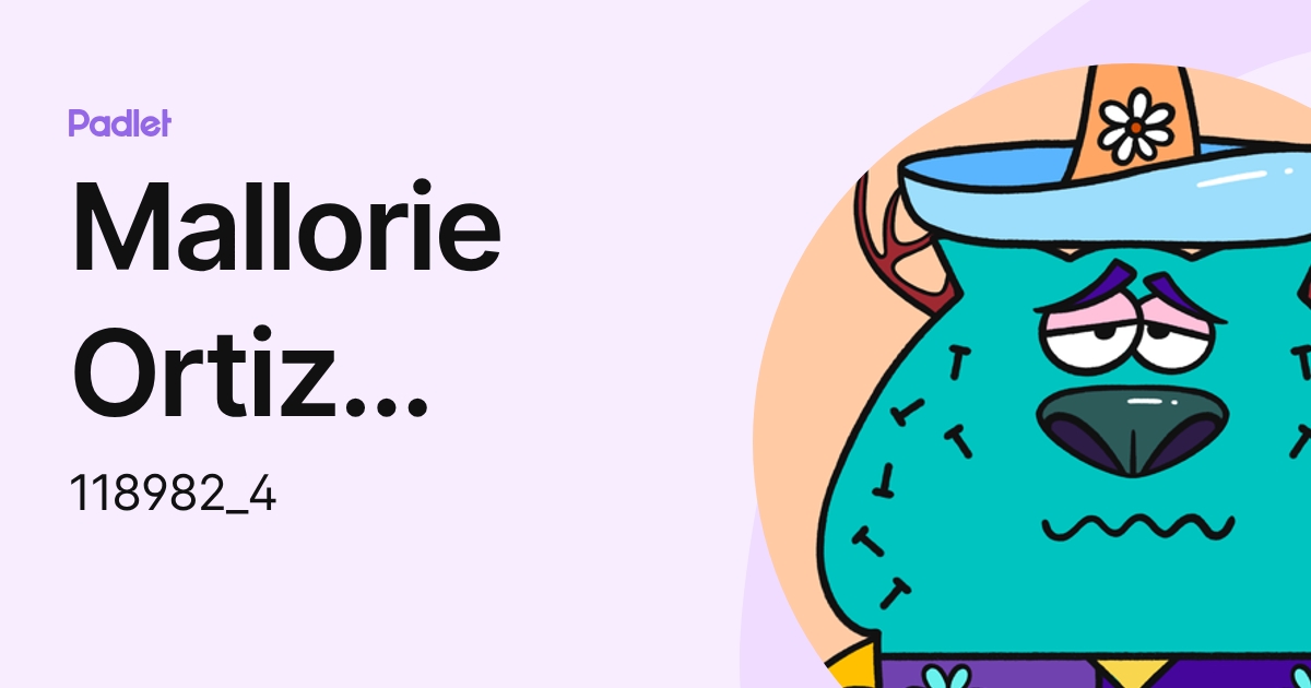 Mallorie Ortiz 118982 (118982_4) profile | Padlet