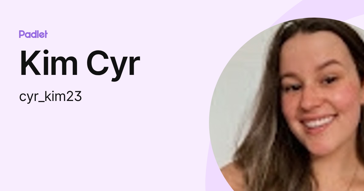 Kim Cyr (cyr_kim23) profile | Padlet
