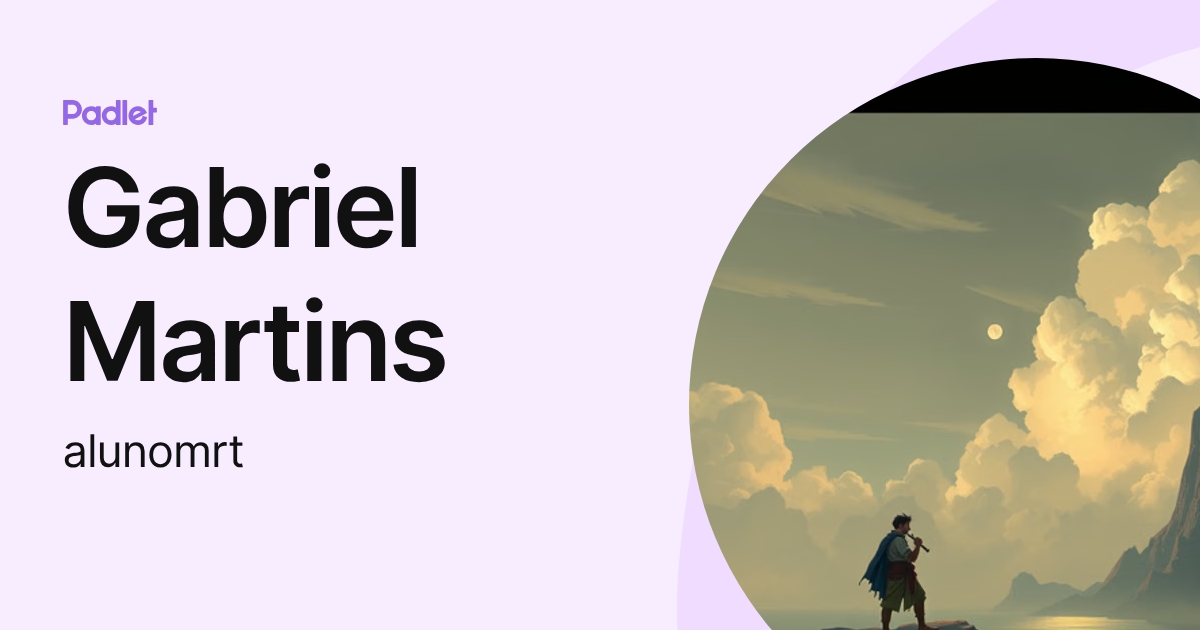 Gabriel Martins (alunomrt) profile | Padlet