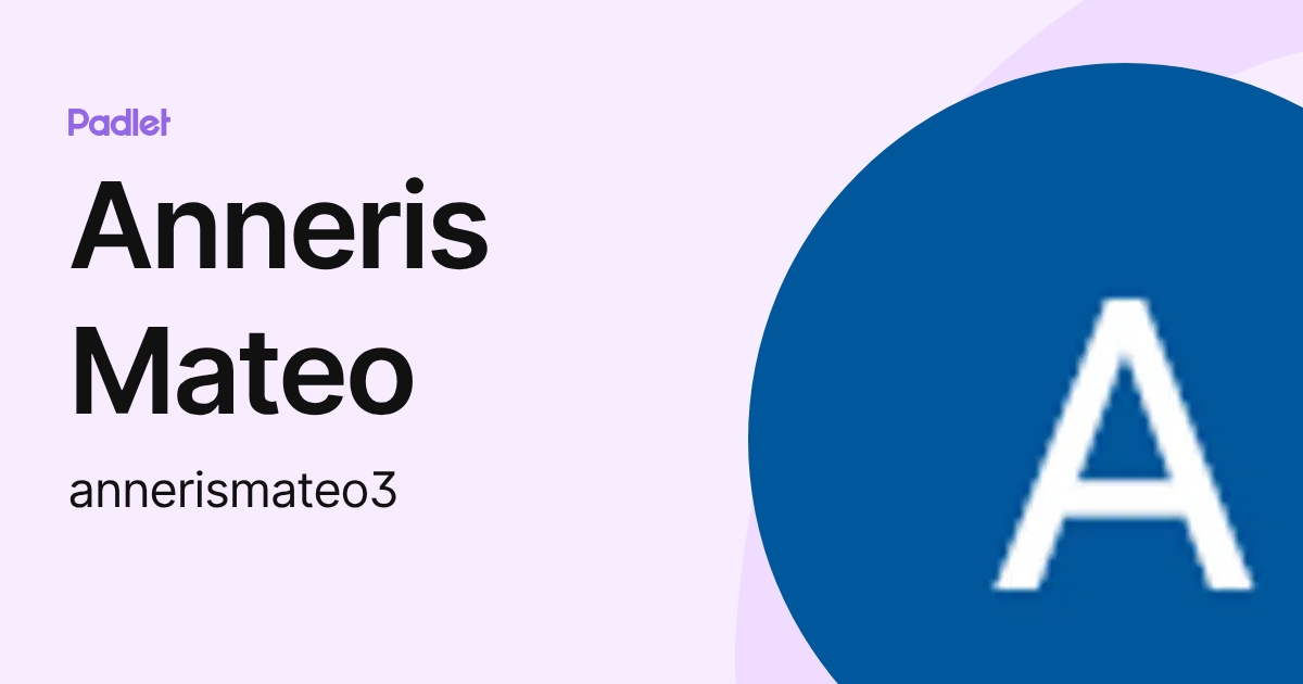 Anneris Mateo (annerismateo3) profile | Padlet