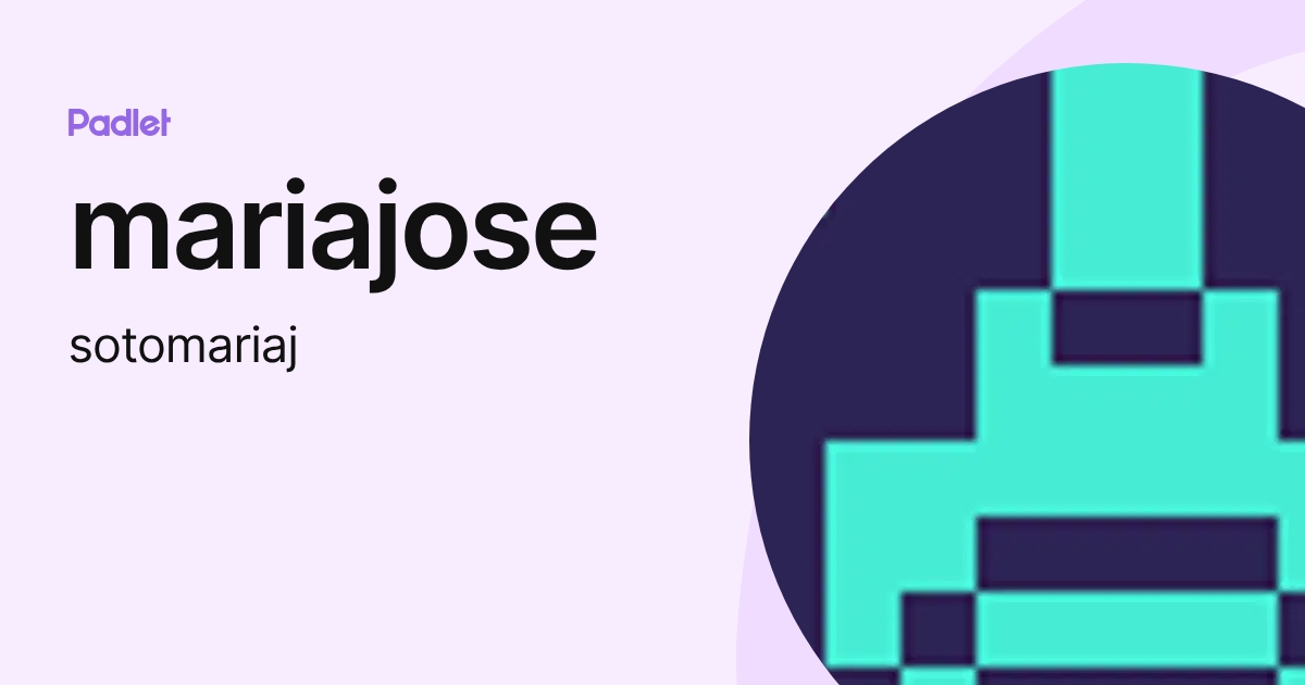 mariajose (sotomariaj) profile | Padlet