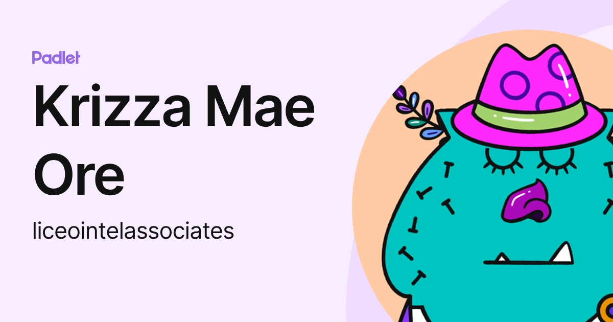 Krizza Mae Ore (liceointelassociates) profile | Padlet