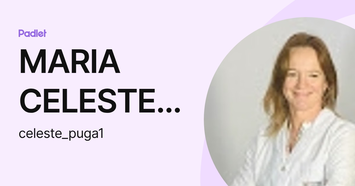 MARIA CELESTE PUGA (celeste_puga1) profile | Padlet